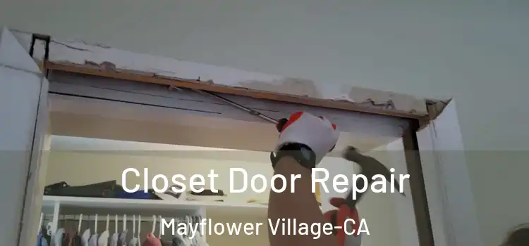 Closet Door Repair Mayflower Village-CA