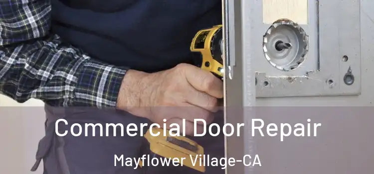 Commercial Door Repair Mayflower Village-CA