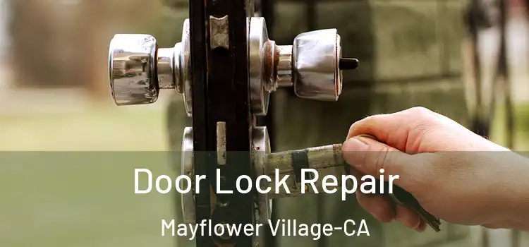 Door Lock Repair Mayflower Village-CA