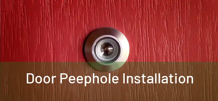 Door Peephole Installation