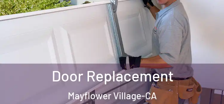  Door Replacement Mayflower Village-CA