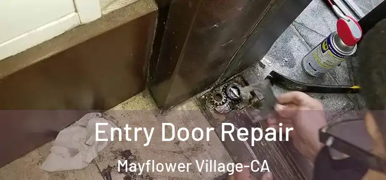Entry Door Repair Mayflower Village-CA
