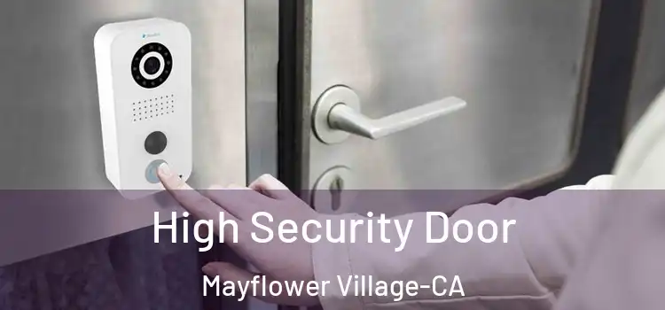 High Security Door Mayflower Village-CA