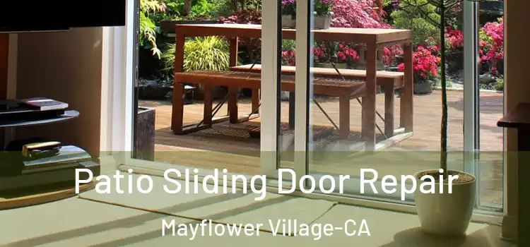 Patio Sliding Door Repair Mayflower Village-CA