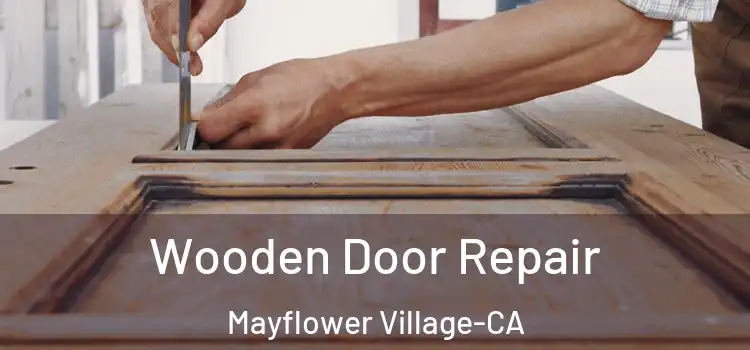 Wooden Door Repair Mayflower Village-CA